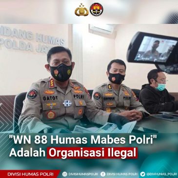 Divisi Humas Polri Tegaskan WN 88 Organisasi Illegal