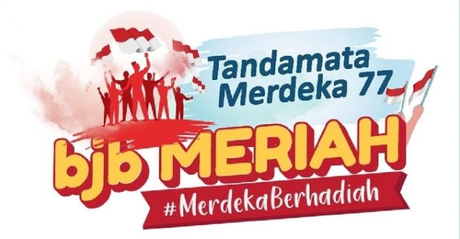 Sambut Kemerdekaan RI, bank bjb Gelar Program bjb Meriah 77