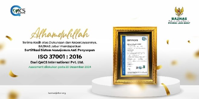 Berkomitmen Anti Penyuapan, BAZNAS Jabar Gaet Sertifikasi ISO 37001:2016